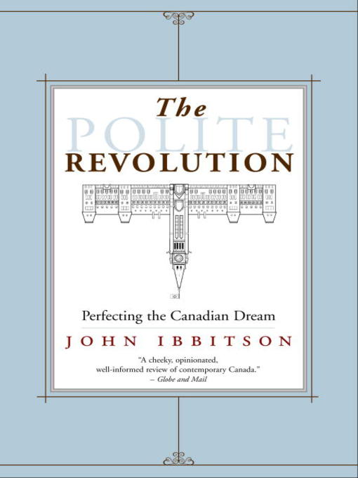 Title details for The Polite Revolution by John Ibbitson - Available